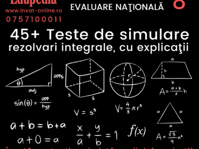 45 Teste de matematica pentru Evaluarea Nationala 2021, 2022, 2023, clasa a VIII-a, rezolvate si explicate, lectii video si PDF
